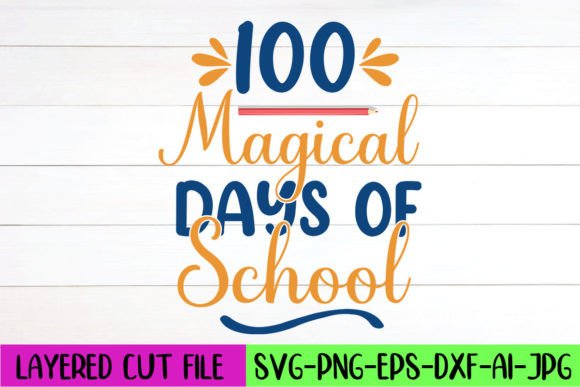 100 Magical Days of School SVG Design: A Crafts-Friendly Branding Asset