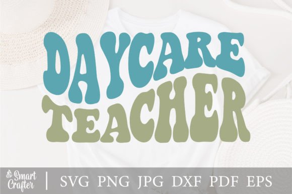 Daycare Teacher Svg Design: Graphics and Crafts