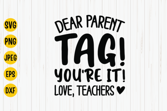 Dear Parents Tag Teacher School SVG Graphics