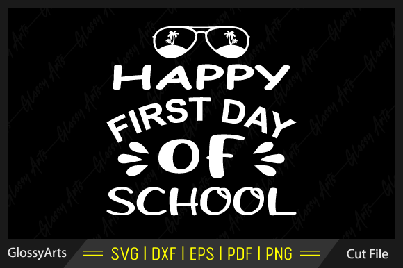 Happy First Day of School Svg Cut File: Graphics and Crafts for Digital Publishing
