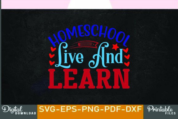 Home School Svg Design, Homeschool Live a