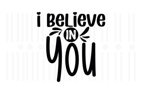 I Believe in You, Teacher SVG Quotes