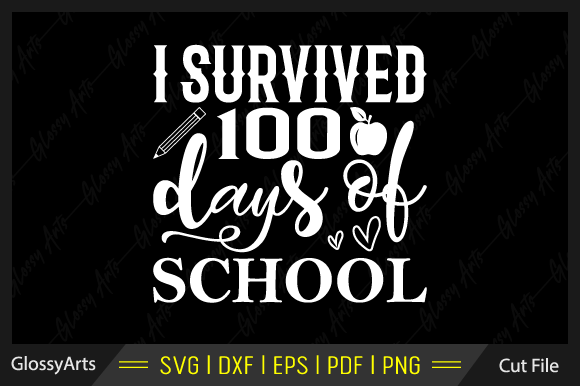 I Survived 100 Days of School Svg File