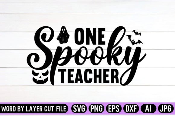 One Spooky Teacher SVG Design for Crafts and Graphics