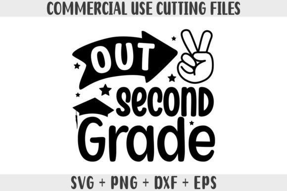 Out Second Grade Last Day of School SVG for Crafts & Graphics