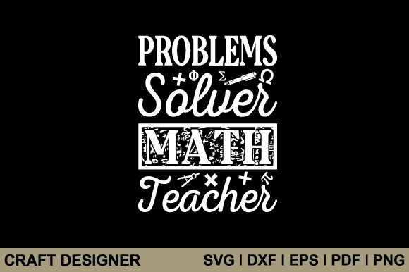 Problems Solver Math Teacher Svg File: Graphics for Crafts