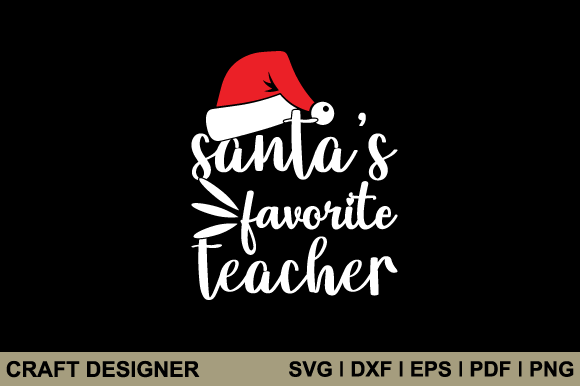 Santa's Favorite Teacher Svg Cut File