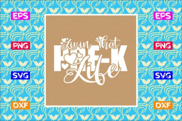 School Svg Design, Livin That Pre-k Life