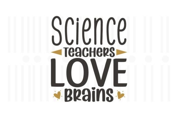Science Teachers Love Brains, Teacher SVG