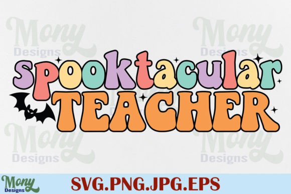 Spooktacular Teacher SVG Halloween: Graphics and Crafts