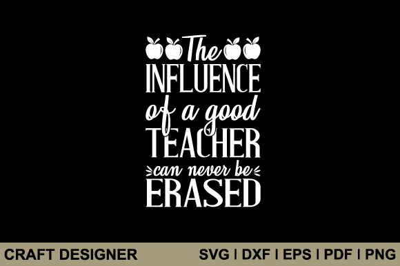 The Influences of a Good Teacher Svg: Graphics and Crafts in Action